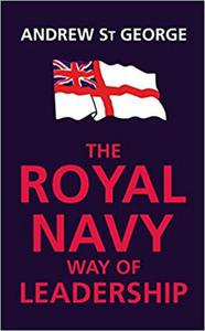 Royal Navy Way of Leadership Andrew St George - 2875652266