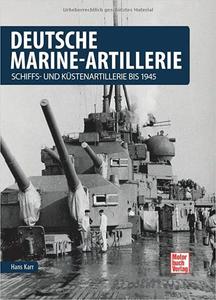 Deutsche Marine-Artillerie Schiffs- und Kstenartillerie bis1945 - 2875649521