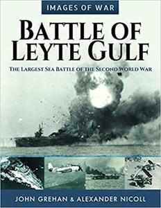 Battle of Leyte Gulf The Largest Sea Battle of the Second World War - 2875649530