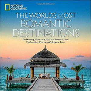 The World's Most Romantic Destinations (National Geographic Traveler) - 2875652816