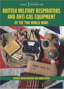 British Military Respirators and Anti-Gas Equipment of the Two World Wars - 2875653035