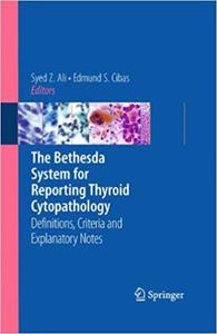 The Bethesda System for Reporting Thyroid Cytopathology: Definitions, Criteria and Explanatory Notes - 2875653063