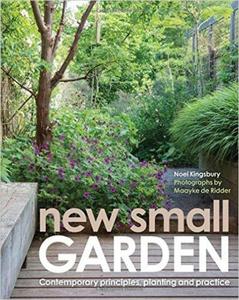 New Small Garden: Contemporary principles, planting and practice - 2875653170