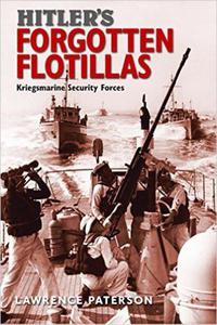 Hitler's Forgotten Flotillas: Kriegsmarine Security Forces - 2875653214