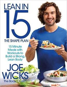 Lean in 15 - The Shape Plan: 15 Minute Meals With Workouts to Build a Strong, Lean Body - 2875653284