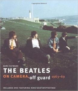 The Beatles: On Camera, Off Guard (Book & DVD) Mark Hayward - 2875653338