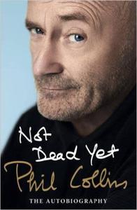 Not Dead Yet: The Autobiography Phil Collins autobiografia - 2875653504