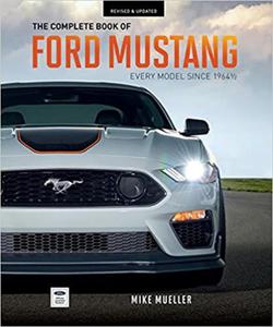 The Complete Book of Ford Mustang Every Model Since 1964 - 2875649259