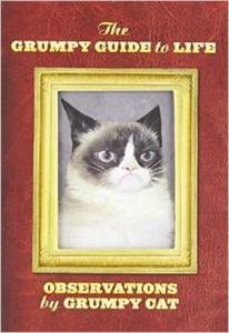 The Grumpy Guide to Life: Observations from Grumpy Cat - 2875654591