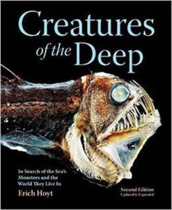 Creatures of the Deep: In Search of the Sea's "Monsters" and the World They Live in - 2875654738