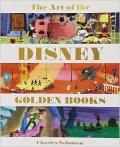 The Art of the Disney Golden Books (Welcome Books (Disney Editions)) Sztuka ksiek Disneya - 2875654759