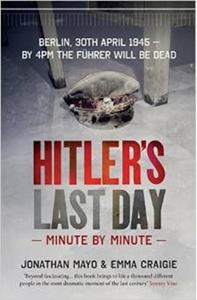 Hitler's Last Day: Minute by Minute - 2875654764