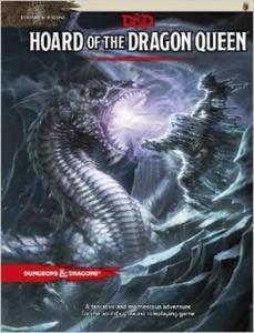 Tyranny of Dragons: Hoard of the Dragon Queen Adventure (Dungeons & Dragons (Idw Hardcover)) - 2875654827