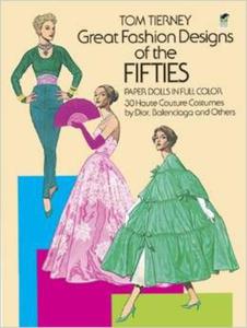 Great Fashion Designs of the Fifties Paper Dolls in Full Color - 2875654975