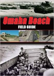 Omaha Beach: Field Guide Theodore Shuey - 2875655086
