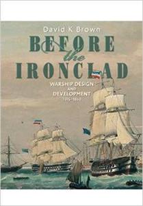 Before the Ironclad: Warship Design and Development 1815-1860 - 2875655095