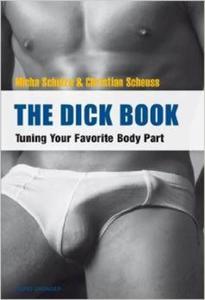 The Dick Book: Tuning Your Favorite Body Part (Bruno Gmunder Verlag) - 2875655361