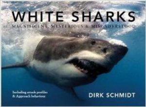 White Sharks: Magnificent, Mysterious & Misunderstood - 2875655603