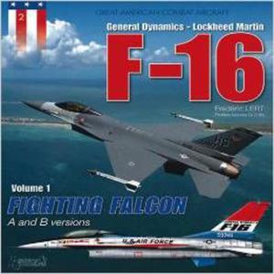 F-16 Volume 1: Fighting Falcon A + B (Great American Combat Aircraft) - 2875656125