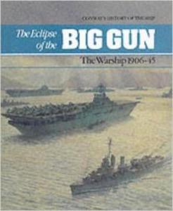 The Eclipse of the Big Gun The Warship 1906-1945 - 2875656150