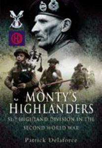 Monty's Highlanders 51st Highland Division in the Second World War - 2875656763