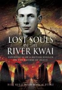Lost Souls of the River Kwai (Paperback) Experiences of a British Soldier on the Railway of Death - 2875656811