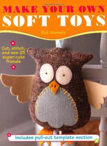 Make Your Own Soft Toys - 2875657581