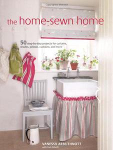 Home-sewn Home: 50 projects for curtains, shades, pillows, cushions, and more - 2875657615