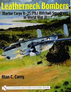 Leatherneck Bombers:: Marine Corps B-25/PBJ Mitchell Squadrons in World War II Alan C. Carey - 2875657966