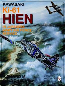 Kawasaki Ki-61 HIEN in Japanese Army Air Force Service Richard M. Bueschel - 2875657979