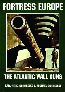 Fortress Europe: The Atlantic Wall Guns - 2875658148