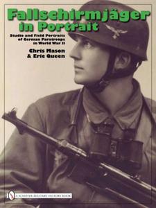Fallschirmjger in Portrait: Studio and Field Portraits of German Paratroops in World War II Chris Mason & Eric Queen - 2875658198