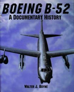 Boeing B-52: A Documentary History Walter J. Boyne - 2875658266