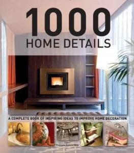 1000 Home Details: A Complete Book of Inspiring Ideas to Improve Home Decoration Marta Serrats - 2875658637