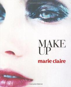 Marie Claire Make Up (Marie Claire) (Marie Claire Fashion & Beauty) - 2875658705