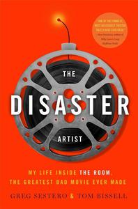 The Disaster Artist: My Life Inside the Room, the Greatest Bad Movie Ever Made - 2875659523