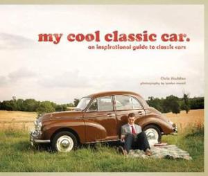 My Cool Classic Car: An Inspirational Guide to Classic Cars - 2875659675