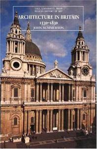 Architecture in Britain, 1530-1830 (Yale University Press Pelican History of Art Series) - 2875659717