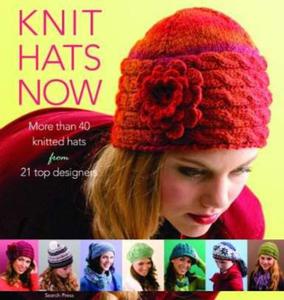 Knit Hats Now: 35 Designs for Women from Classic to Trendsetting - 2875659767