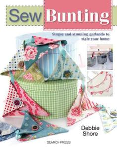 Sew Bunting: Simple and Stunning Garlands to Style Your Home - 2875659820