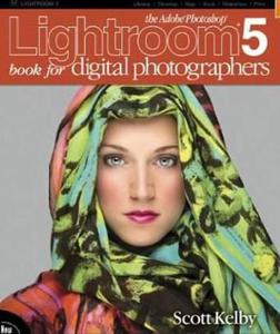 The Adobe Photoshop Lightroom 5 Book for Digital Photographers (Voices That Matter) - 2875659883