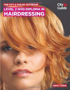 The City & Guilds Textbook: Level 2 NVQ Diploma in Hairdressing (Vocational) - 2875660139