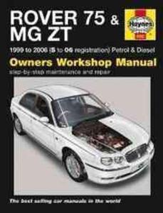 Rover 75 and MG ZT Petrol and Diesel Service and Repair Manual: 1999 to 2006 (Haynes Service and Repair Manuals) - 2875660298