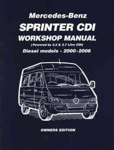 Mercedes-Benz Sprinter CDI Owners Edition 2000-2006: 2.2 Litre Four Cyl. and 2.7 Litre Five Cyl. Diesel - 2875660395