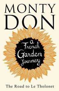 The Road to Le Tholonet: A French Garden Journey - 2875660623