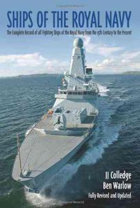 Ships Of The Royal Navy: A Complete Record of all Fighting Ships of the Royal Navy from the 15th Century to the Present - 2875660832