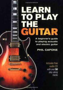 Learn to Play the Guitar: A Beginner's Guide to Playing Accoustic and Electric Guitar - 2875660852
