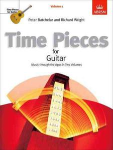 Time Pieces for Guitar, Volume 1: Music through the Ages in 2 Volumes: v. 1 (Time Pieces (ABRSM)) - 2875660926