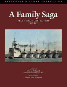 A Family Saga: Flush-Deck Destroyers 1917-1955 - 2875661270