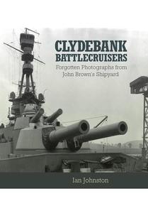 Clydebank Battlecruisers: Forgotten Photographs from John Brown's Shipyard - 2876108653